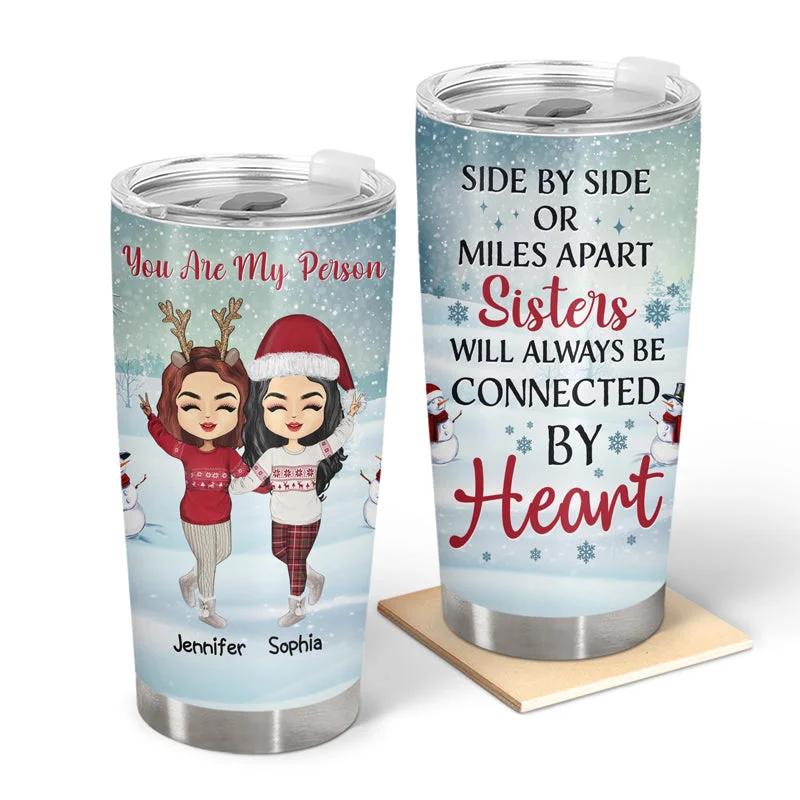 Side By Side Or Miles Apart Sisters And Brothers, Best Friends - Christmas Gift - Personalized Custom Tumbler