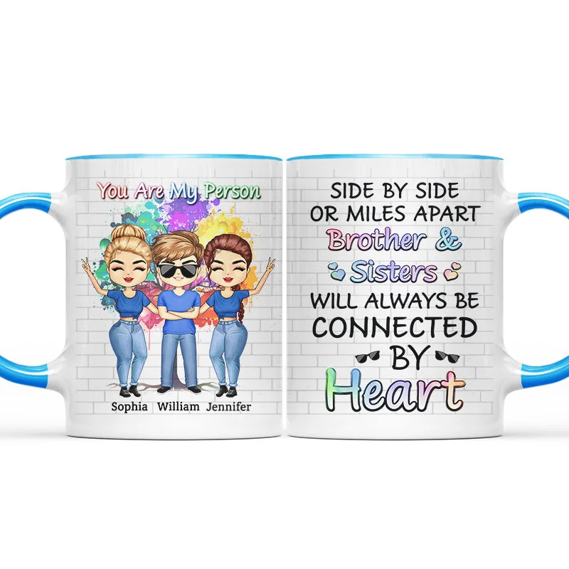 Side By Side Or Miles Apart Sisters And Brothers - Gift For Sibling And BFF- Personalized Custom Accent Mug